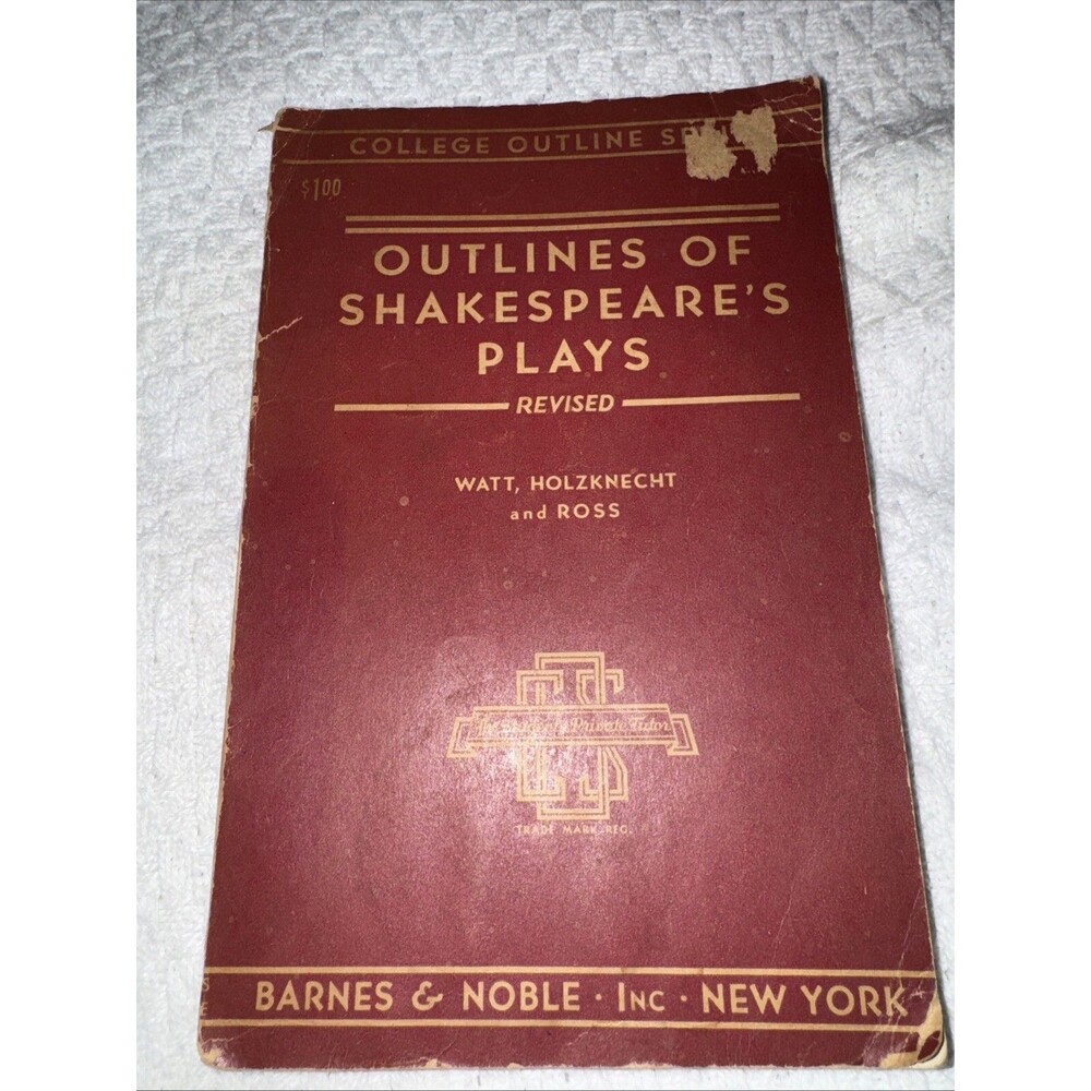 Outlines Of Shakespeare’s Plays Revised Wyatt, Holzknecht & Ross 1941